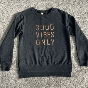 Green Tea Good Vibes Only Sweatshirt Sz S